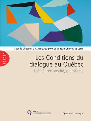 cover image of Les Conditions du dialogue au Québec